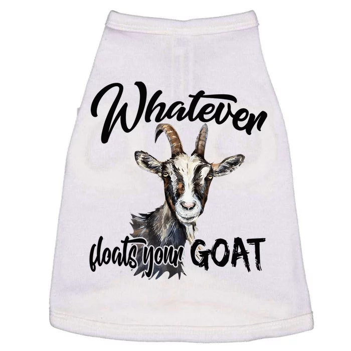 Funny Goat Mom Whatever Floats Your Goat Farming Mom Gift Doggie Tank