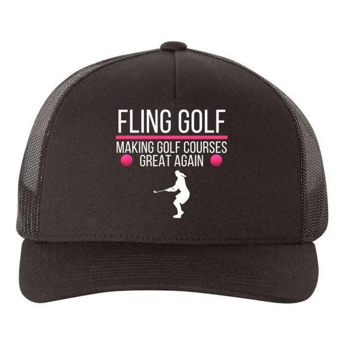 Fling Golf Making Golf Courses Great Again Funny Fling Golf Retro Fling Golf Yupoong Adult 5-Panel Trucker Hat