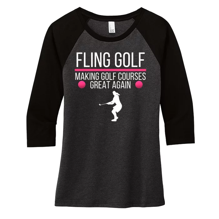 Fling Golf Making Golf Courses Great Again Funny Fling Golf Retro Fling Golf Women's Tri-Blend 3/4-Sleeve Raglan Shirt