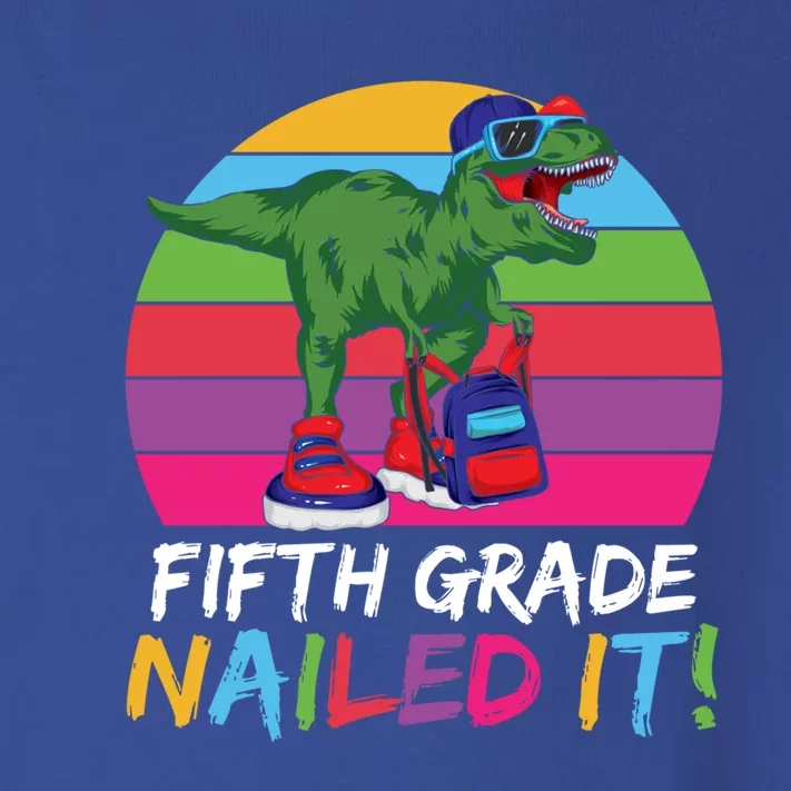 Fifth Grade Nailed It T Rex Cute 5Th Grade Gift Toddler Long Sleeve Shirt