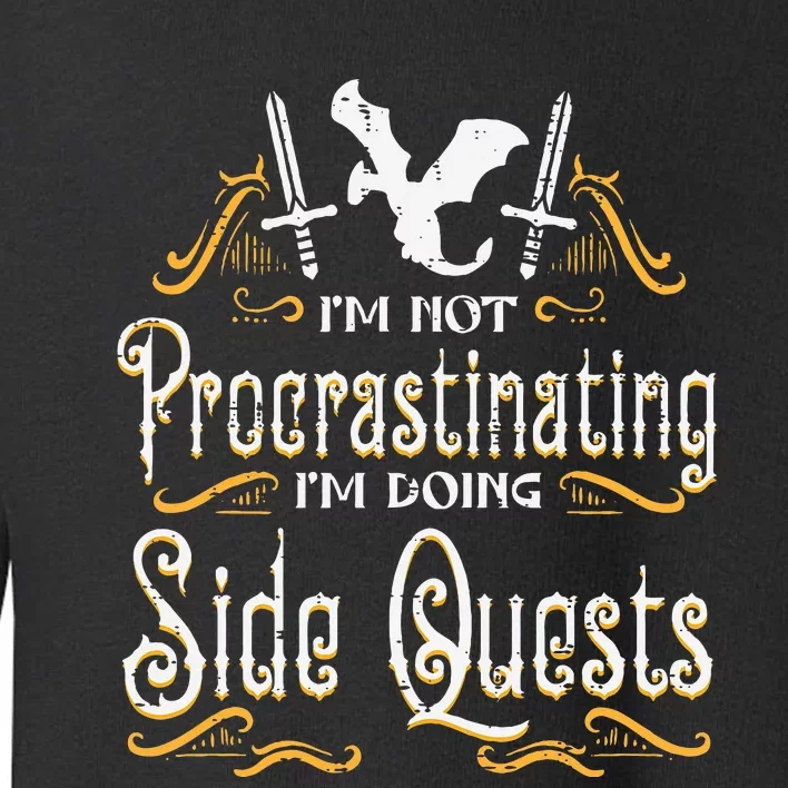 FunnyRPG Gamer Not Procrastinating Side Quest Toddler Sweatshirt