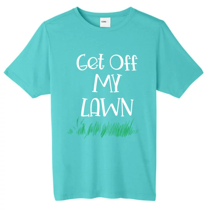 Funny Get Off My Lawn Landscaping Gardening Old People Gift ChromaSoft Performance T-Shirt