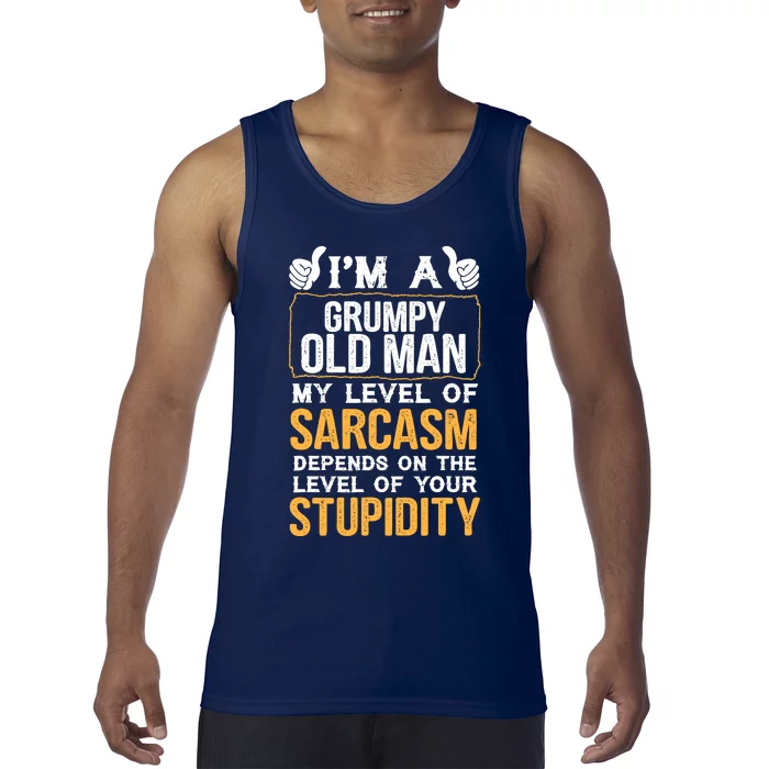 Funny Grumpy Old Man Sarcasm Tees Dad Grandpa Gift Tank Top