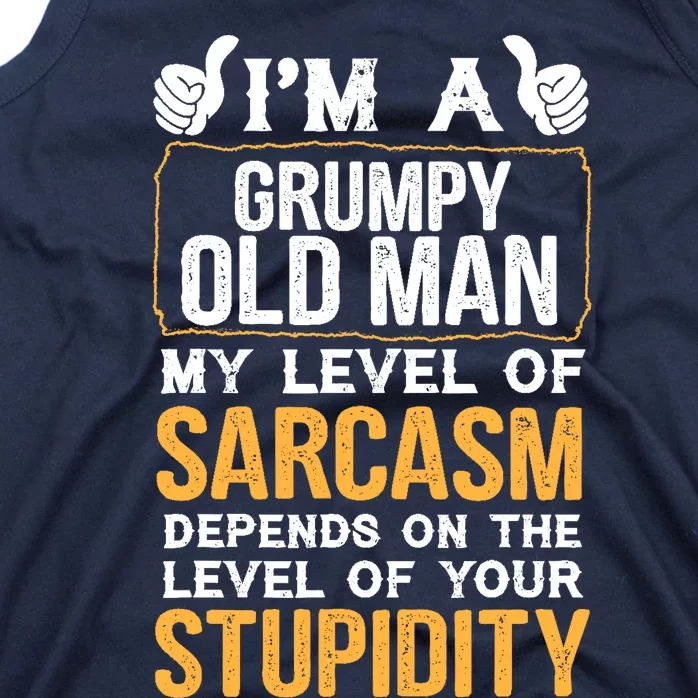 Funny Grumpy Old Man Sarcasm Tees Dad Grandpa Gift Tank Top