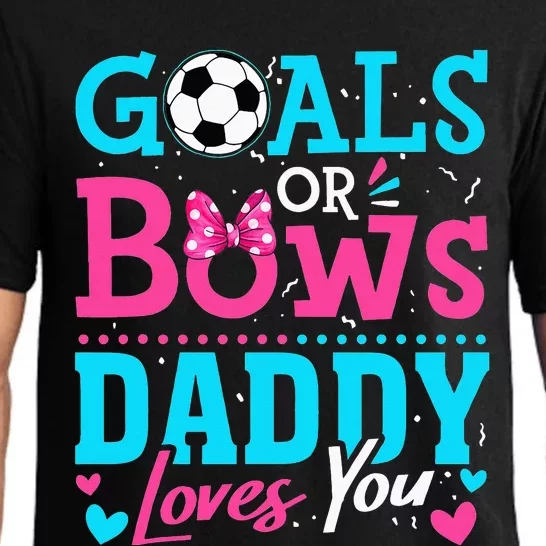 funny Goals Or Bows Daddy Loves You Soccer Pajama Set