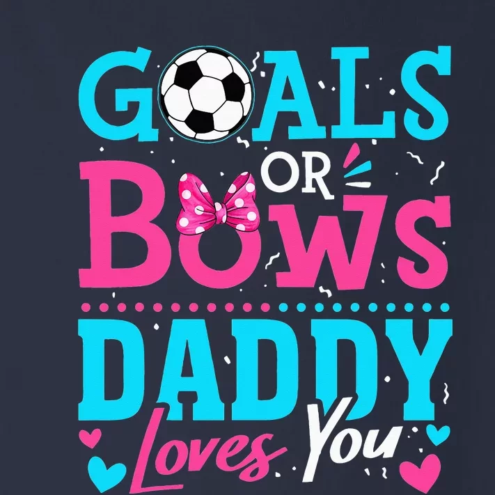 funny Goals Or Bows Daddy Loves You Soccer Toddler Long Sleeve Shirt