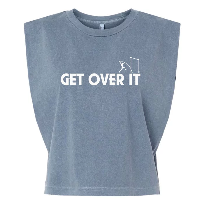 Funny Get Over It Pole Vault Garment-Dyed Women's Muscle Tee