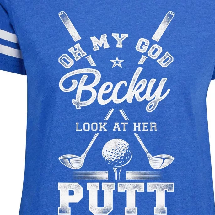 Funny Golf Oh My God Becky Look At Her Putt Enza Ladies Jersey Football T-Shirt