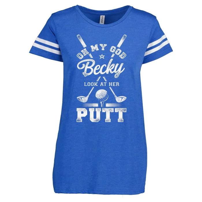 Funny Golf Oh My God Becky Look At Her Putt Enza Ladies Jersey Football T-Shirt