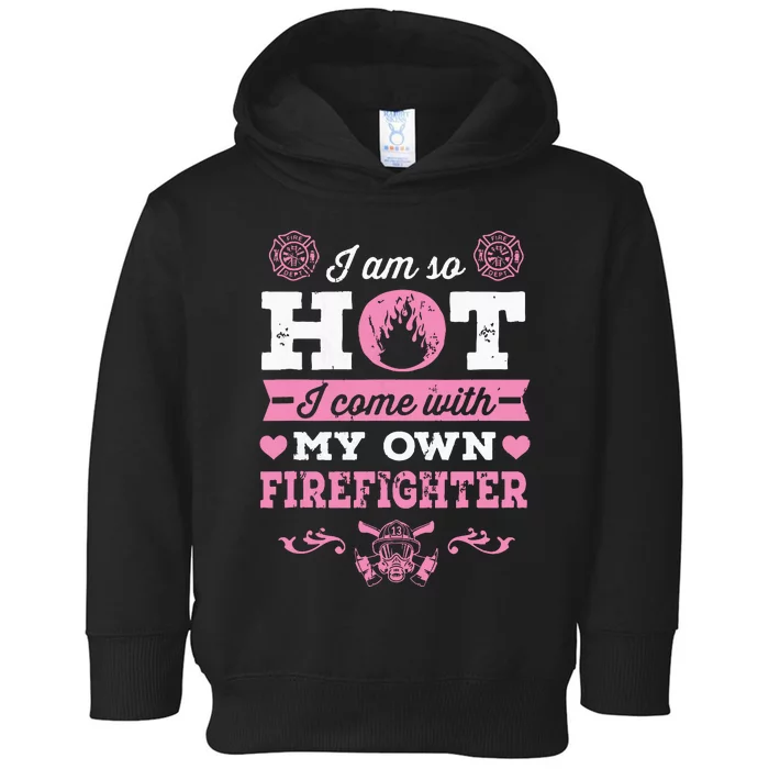 Firefighter Girlfriend Or Wife Fireman Toddler Hoodie