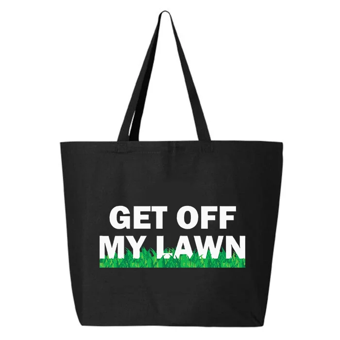 Funny Get Off My Lawn Quote Landscaping Gardening 25L Jumbo Tote