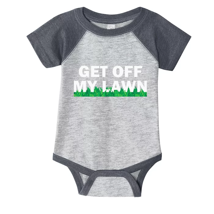 Funny Get Off My Lawn Quote Landscaping Gardening Infant Baby Jersey Bodysuit