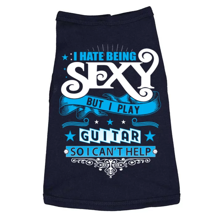 Funny Guitar Player Sexy Guitarist Guitar Lover Slogans Doggie Tank