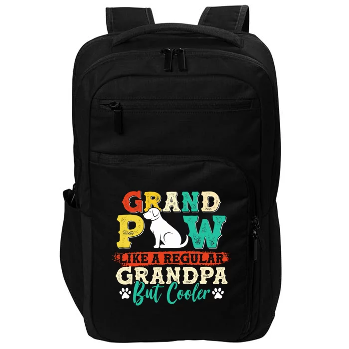 Funny Grand Paw Like A Regular Grandpa But Cooler Grand Paw Gift Impact Tech Backpack