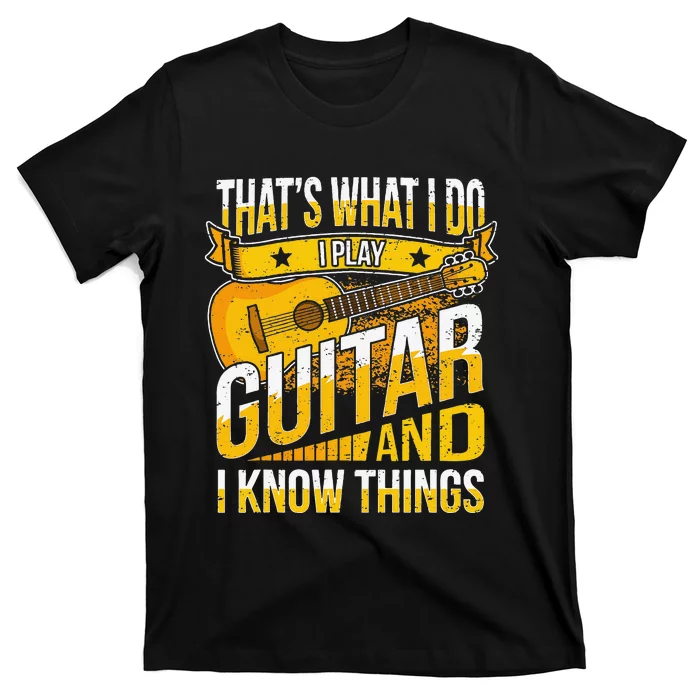 Funny Guitar Player Saying Guitarist musician T-Shirt