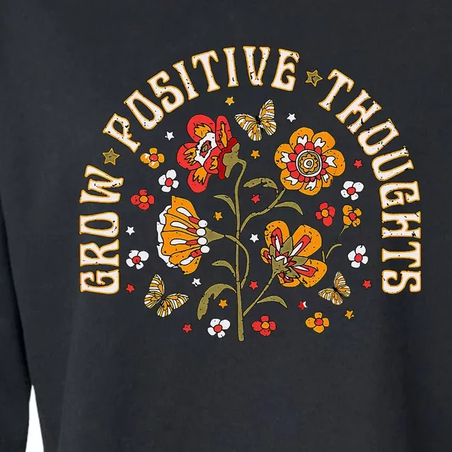 Floral Grow Positive Thoughts Boho Peace Flowers Gardeners Cropped Pullover Crew