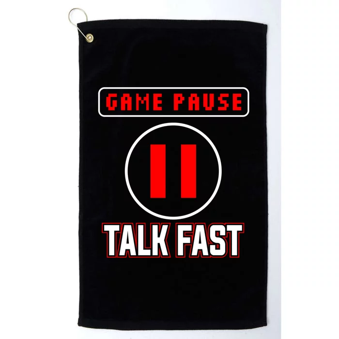 Funny Game Pause Talk Fasst Gift For Gamer Platinum Collection Golf Towel