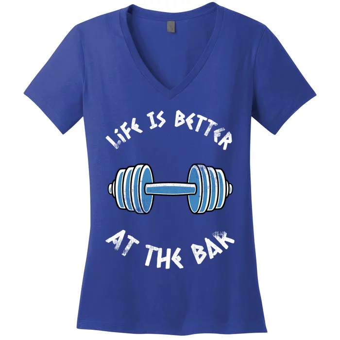 Funny Gym Pun Life Is Better At The Bar Graphic Workout Gift Women's V-Neck T-Shirt