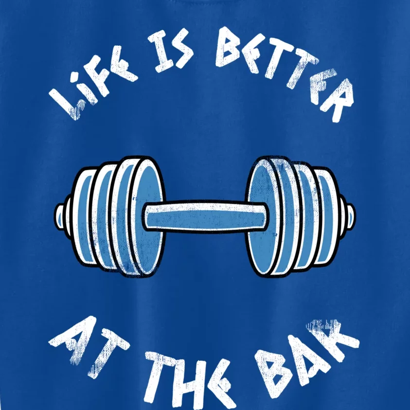 Funny Gym Pun Life Is Better At The Bar Graphic Workout Gift Kids Sweatshirt