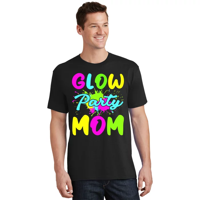 Funny Glow Party Mom Neon Lights Party Lover Mothers Day T-Shirt