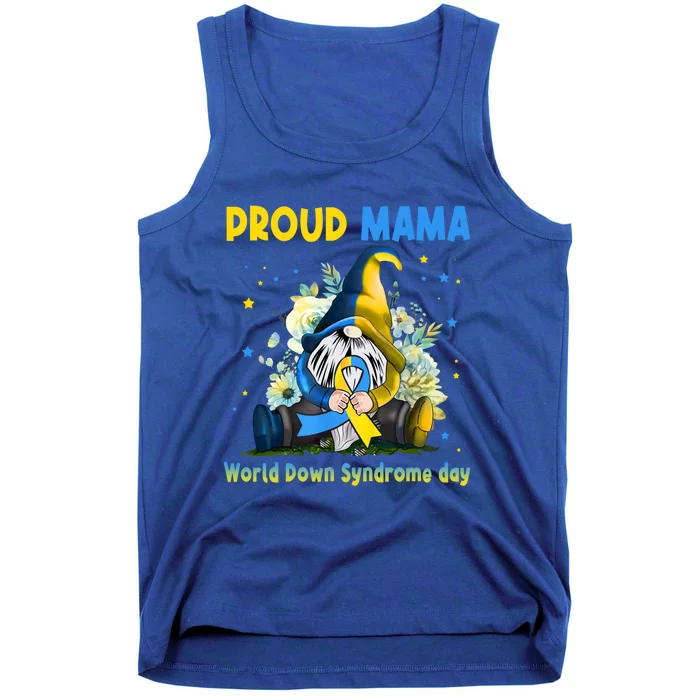 Family Gnome Proud Mama Down Syndrome Awareness T21 Gift Tank Top