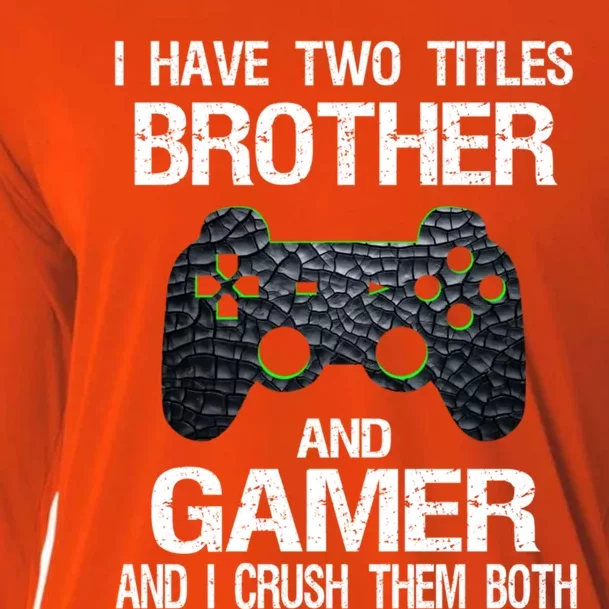 Funny Gamer Quote Video Games Gaming Brother Teen Gift Cooling Performance Long Sleeve Crew