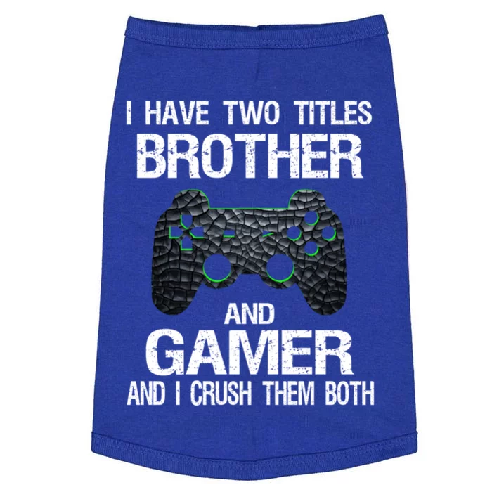 Funny Gamer Quote Video Games Gaming Brother Teen Gift Doggie Tank