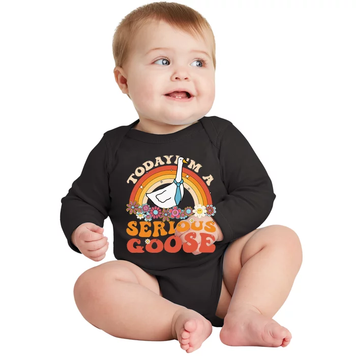 Funny Geese Quote Today IM A Serious Goose Women Cool Baby Long Sleeve Bodysuit