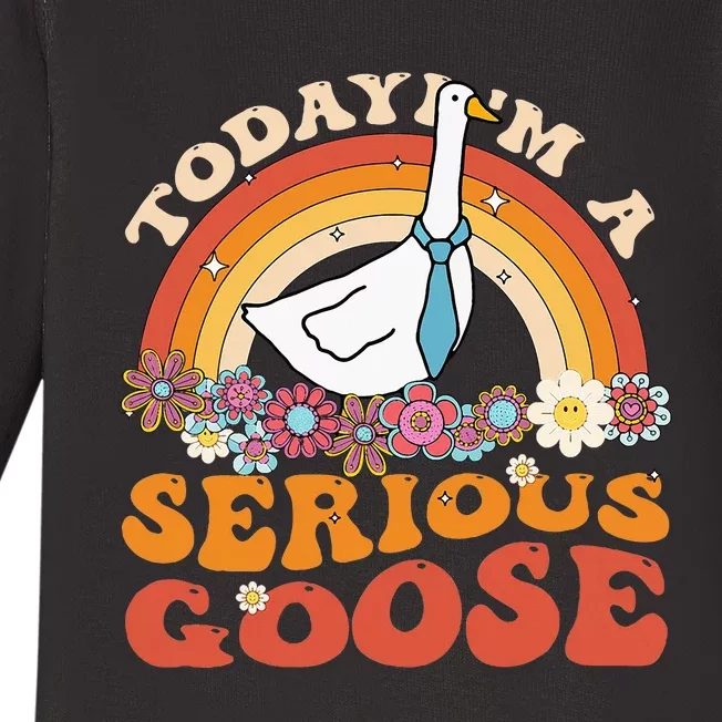 Funny Geese Quote Today IM A Serious Goose Women Cool Baby Long Sleeve Bodysuit