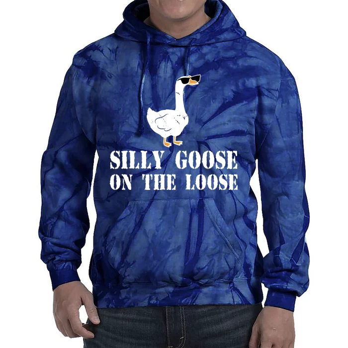 Funny Goose Quote Silly Goose On The Loose Tie Dye Hoodie