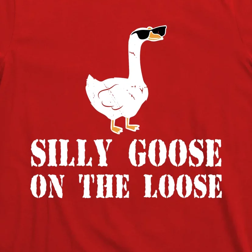 Funny Goose Quote Silly Goose On The Loose T-Shirt