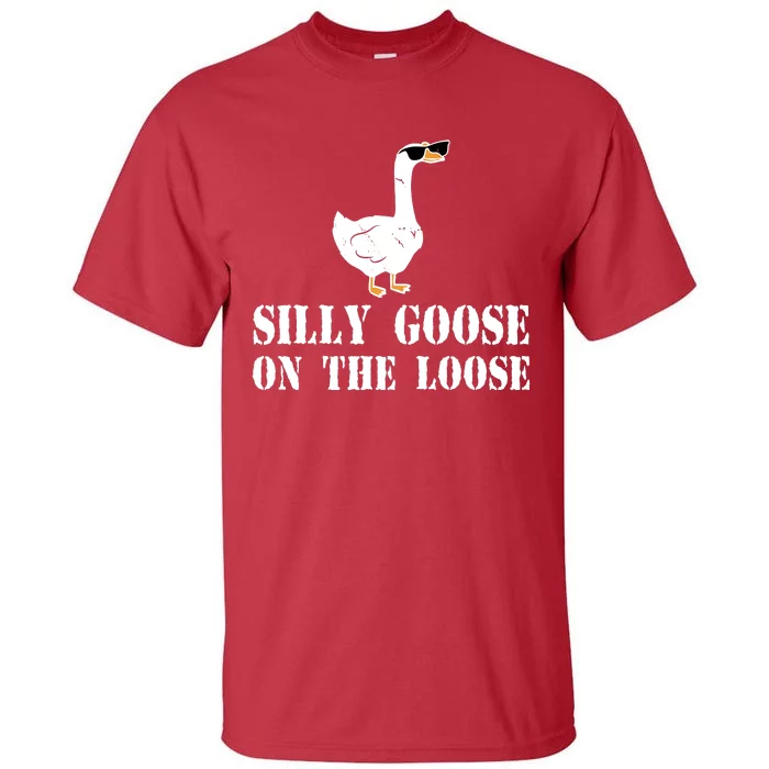 Funny Goose Quote Silly Goose On The Loose Tall T-Shirt