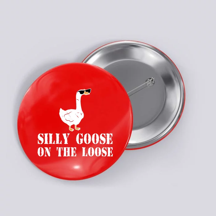 Funny Goose Quote Silly Goose On The Loose Button