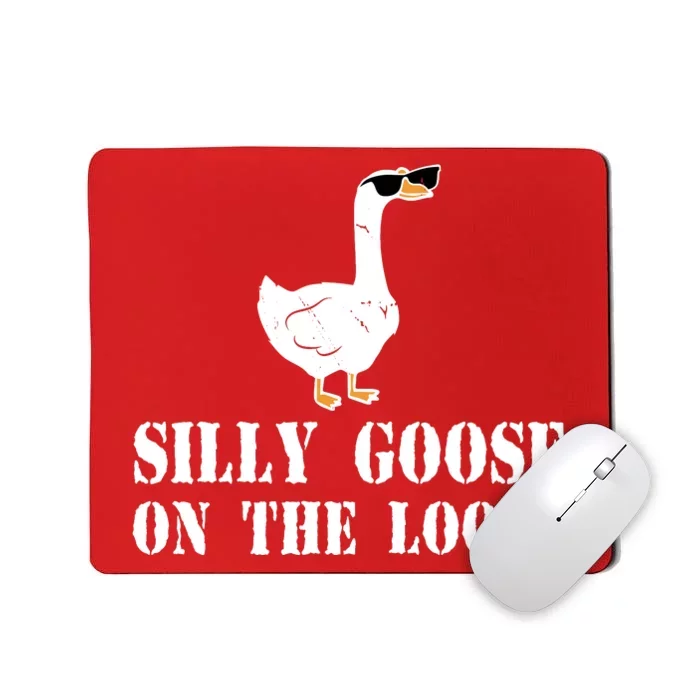 Funny Goose Quote Silly Goose On The Loose Mousepad