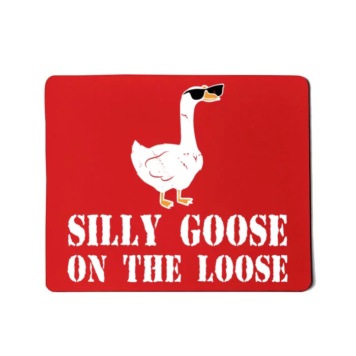 Funny Goose Quote Silly Goose On The Loose Mousepad