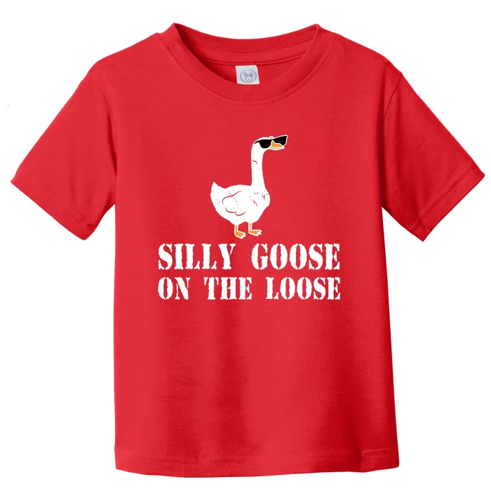 Funny Goose Quote Silly Goose On The Loose Toddler T-Shirt