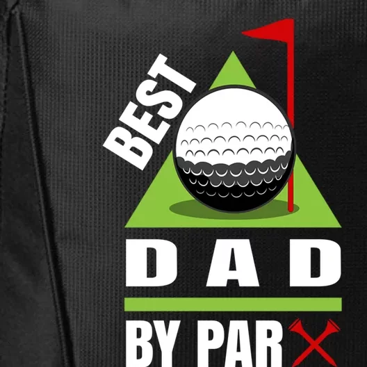 Funny Golf Quote Best Dad By Par Gift City Backpack