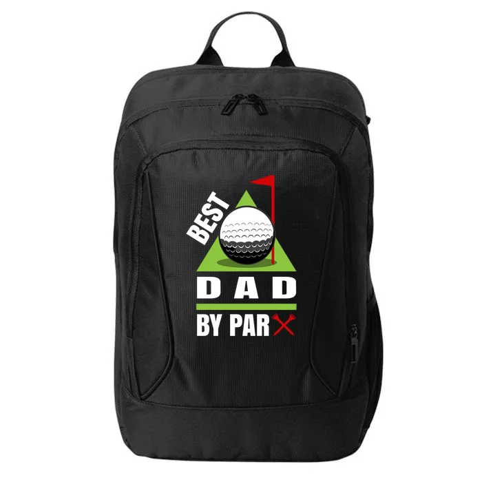 Funny Golf Quote Best Dad By Par Gift City Backpack