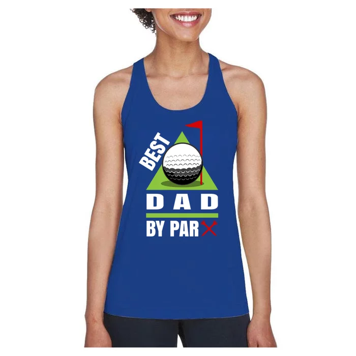 Funny Golf Quote Best Dad By Par Gift Women's Racerback Tank