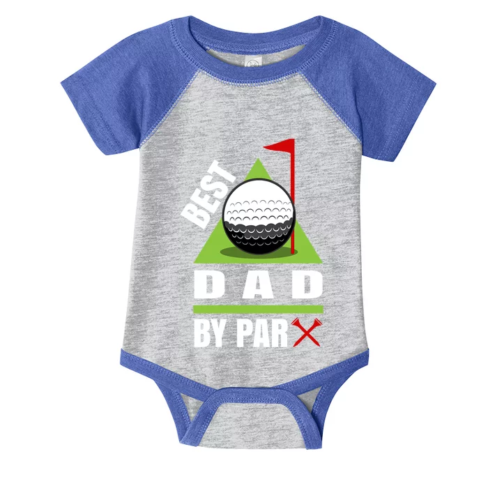 Funny Golf Quote Best Dad By Par Gift Infant Baby Jersey Bodysuit