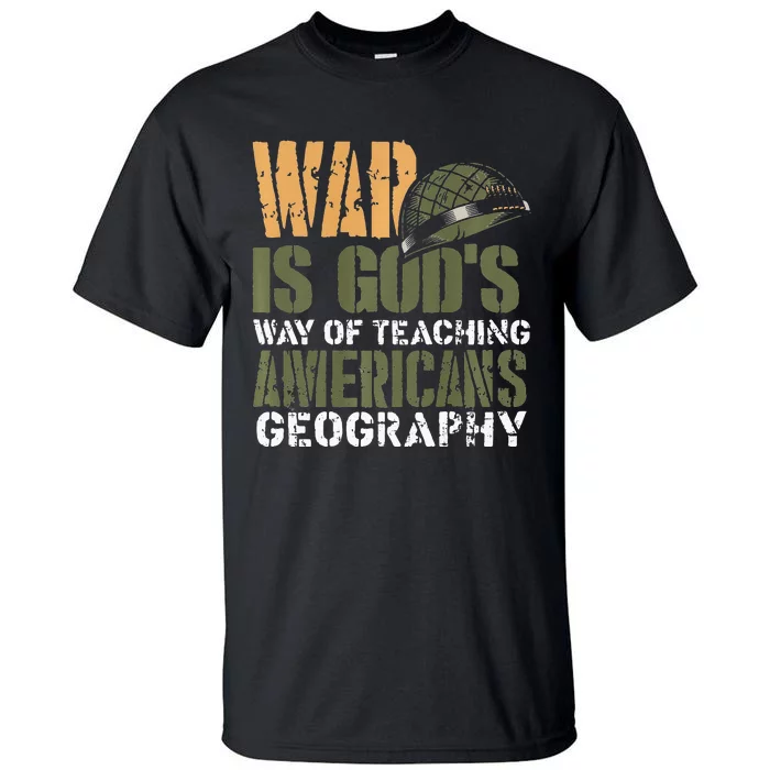 Funny Geography Quote Military Helmet Tall T-Shirt