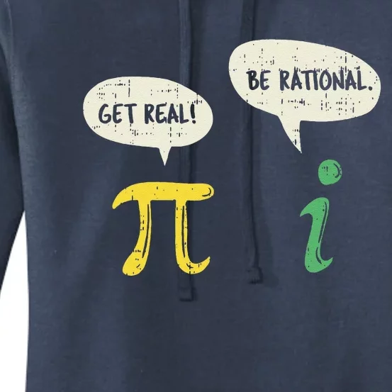 Funny Get Real Be Rational Pi Math Teacher Geek Gift Women's Pullover Hoodie