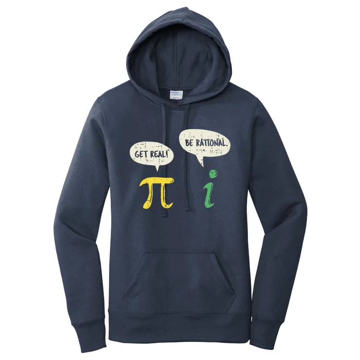 Funny Get Real Be Rational Pi Math Teacher Geek Gift Women's Pullover Hoodie