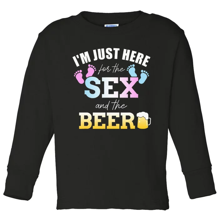 Funny gender reveal I'm here just for the sex and the beer Toddler Long Sleeve Shirt