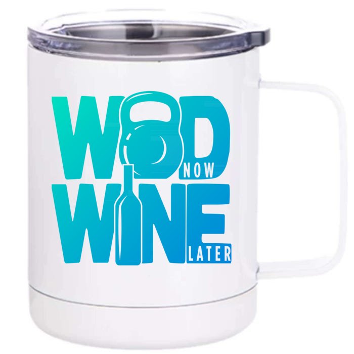 Funny Gym Rats Wod Now Wine Later Cute Gift Front & Back 12oz Stainless Steel Tumbler Cup