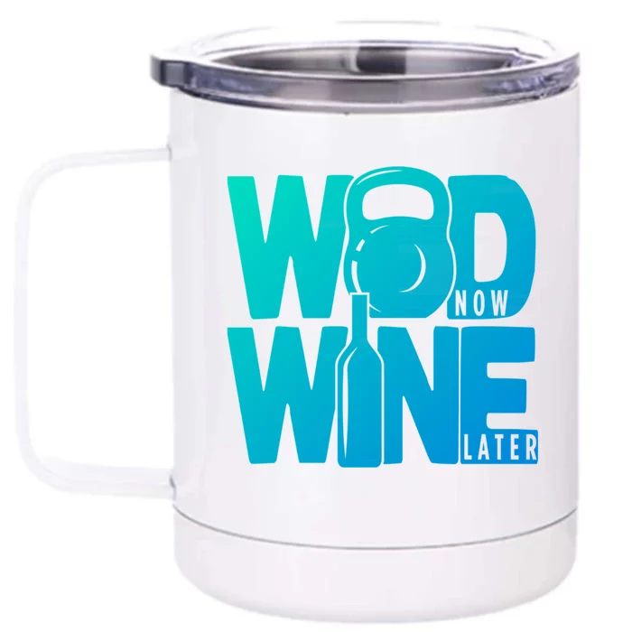 Funny Gym Rats Wod Now Wine Later Cute Gift Front & Back 12oz Stainless Steel Tumbler Cup