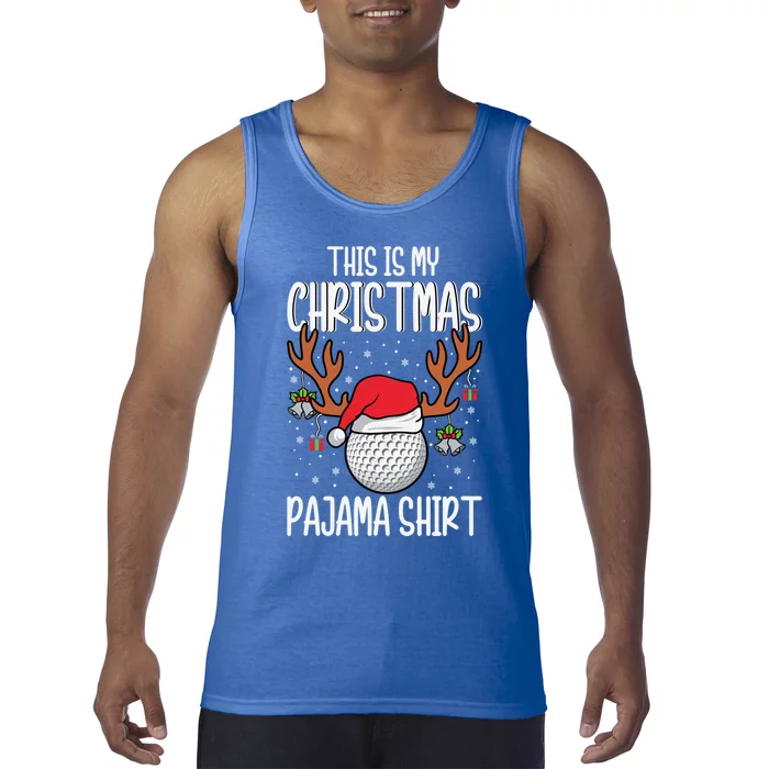 Funny Golf Reindeer Santa Hats This Is My Christmas Pajama Gift Tank Top