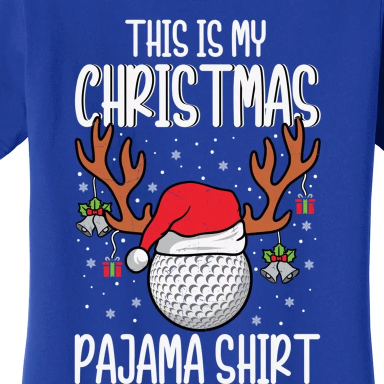 Funny Golf Reindeer Santa Hats This Is My Christmas Pajama Gift Women's T-Shirt