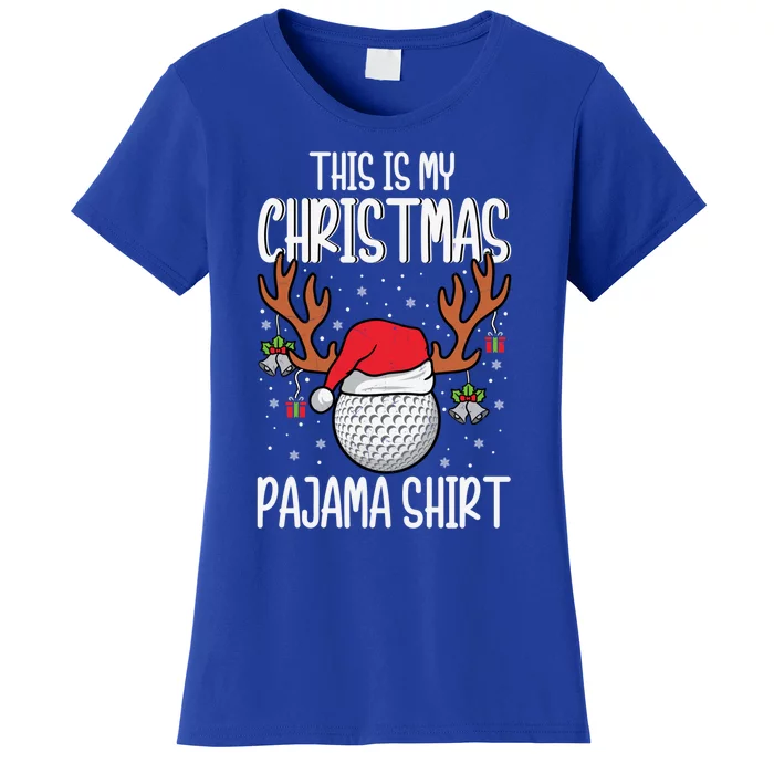 Funny Golf Reindeer Santa Hats This Is My Christmas Pajama Gift Women's T-Shirt