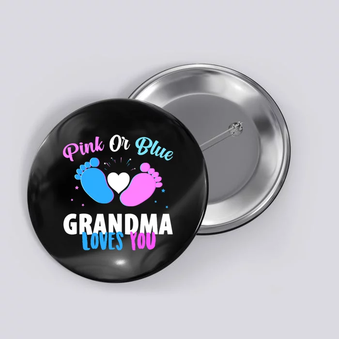 Funny Gender Reveal Party Pink Or Blue Grandma Loves You Button